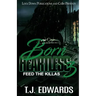 Born Heartless 3: Feed the Killas