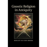 Gnostic Religion in Antiquity