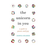 The Unicorn in You: A Path to Peace and Joy