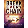 Break Every Chain: 25 Strongholds and How to Defeat Them