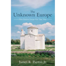 The Unknown Europe: How Eastern Europe Got That Way