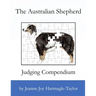 The Australian Shepherd Judging Compendium