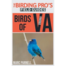 Birds of Virginia (The Birding Pro's Field Guides)