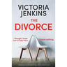 The Divorce: A gripping psychological thriller with a fantastic twist