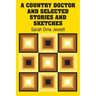 A Country Doctor and Selected Stories and Sketches