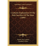 Cochem's Explanation Of The Holy Sacrifice Of The Mass (1896)