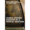 World-Systems Analysis at a Critical Juncture