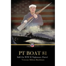 PT Boat 81: Still On WWII Nightmare Patrol