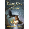 The Third Kind of Magic