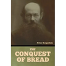 The Conquest of Bread