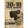 30-10 Pistol Training