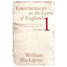 Commentaries on the Laws of England, Volume 1: A Facsimile of the First Edition of 1765-1769