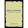 Biblical Nonsense: A Review of the Bible for Doubting Christians