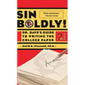 Sin Boldly!: Dr. Dave's Guide to Writing the College Paper