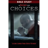 Choice - Ron James Story - Bible Study: Lessons Learned From a Repeat Offender