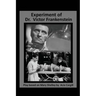 The Experiments of Dr. Victor Frankenstein: A Play Based on the novel by Mary Sh