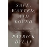Safe, Wanted, and Loved: A Family Memoir of Mental Illness, Heartbreak, and Hope