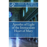 Apostles of Light of the Immaculate Heart of Mary: Offering Ourselves on the Altar of Mary's Heart in Union with Jesus, for the Glory of God & the Sal