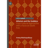 Atheism and the Goddess: Cross-Cultural Approaches with a Focus on South Asia