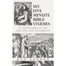 My Five Minute Bible Studies: 27 Adventures in the Old and New Testaments