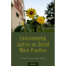 Environmental Justice as Social Work Practice
