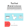Toilet Awareness: Using Montessori Philosophy to Create a Potty Learning Routine