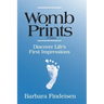Womb Prints: Discover Life's First Impressions