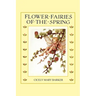 Flower Fairies of the Spring: (In Full Color)