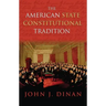 The American State Constitutional Tradition