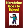 Herobrine Goes to School
