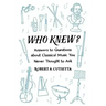 Who Knew?: Answers to Questions about Classical Music You Never Thought to Ask