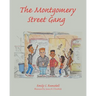 The Montgomery Street Gang
