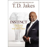 Instinct: The Power to Unleash Your Inborn Drive