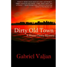 Dirty Old Town: A Shane Cleary Mystery