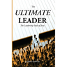 The Ultimate Leader; The Leadership Style of Jesus
