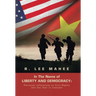 In The Name of LIBERTY AND DEMOCRACY: Personal reflections on Civil Rights and the War in Vietnam