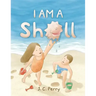 I Am a Shell