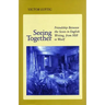 Seeing Together: Friendship Between the Sexes in English Writing from Mill to Woolf