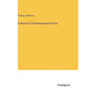 A Manual of Parliamentary Practice