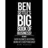 Ben Settle's Big Book of Business!: Every Business-Boosting Word He's Ever Published!