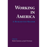 Working in America: A Humanities Reader
