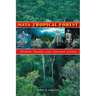 The Maya Tropical Forest: People, Parks, & Ancient Cities