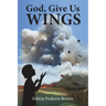 God, Give Us Wings