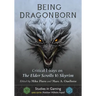 Being Dragonborn: Critical Essays on the Elder Scrolls V: Skyrim