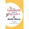 The Girlfriends' Guide to Pregnancy Daily Diary