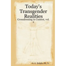 Today's Transgender Realities: Crossdressing in Context, vol. 2