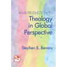 An Introduction to Theology in Global Perspective