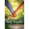 Holy Together: Reflections on Married Spirituality