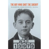 The Boy Who Shot the Sheriff: The Redemption of Herbert Niccolls Jr.