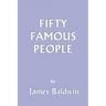 Fifty Famous People (Yesterday's Classics)